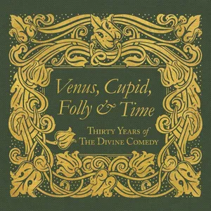 Venus, Cupid, folly & time : thirty years of the Divine comedy